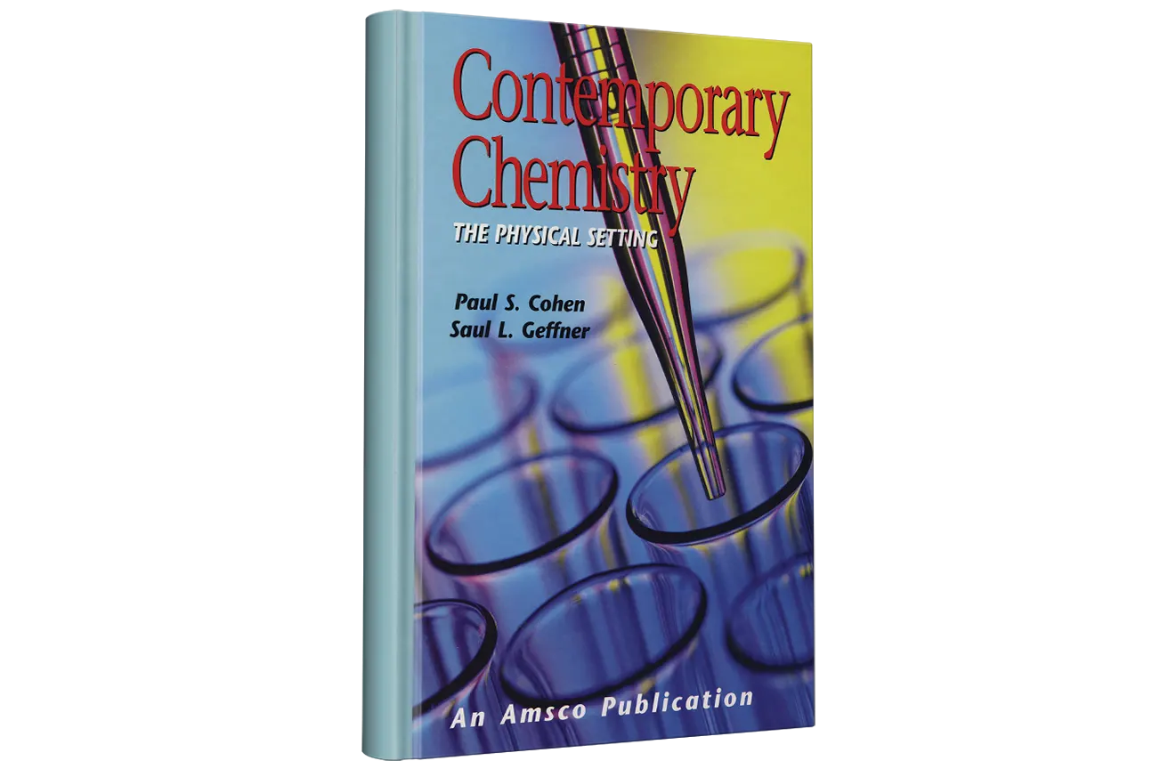 Contemporary Chemistry: The Physical Setting Contemporary Chemistry: The Physical Setting