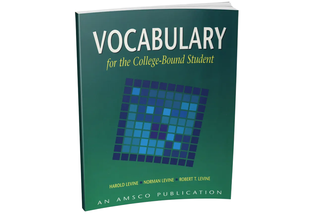 Vocabulary for the College-Bound Student Vocabulary for the College-Bound Student